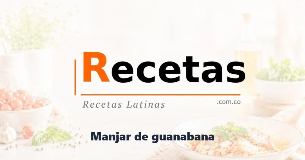 Manjar de guanabana