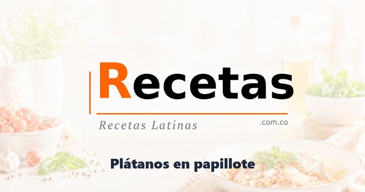 Plátanos en papillote
