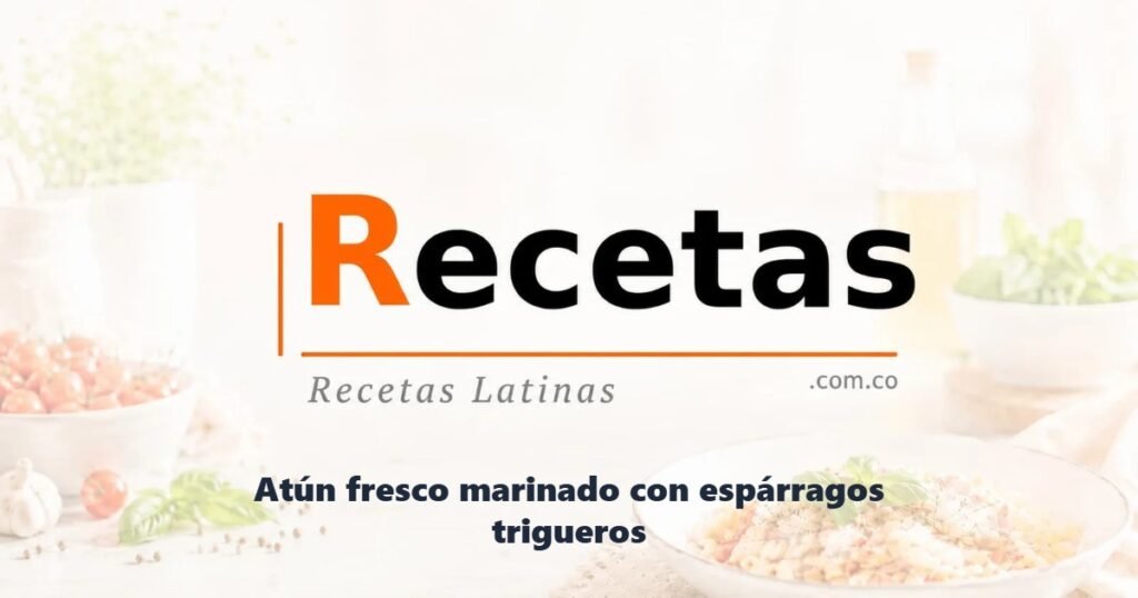Atún fresco marinado con espárragos trigueros