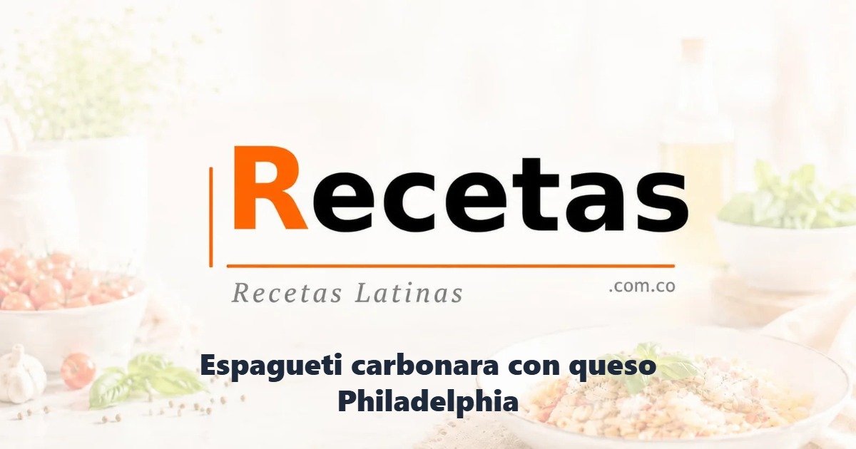 Espagueti carbonara con queso Philadelphia