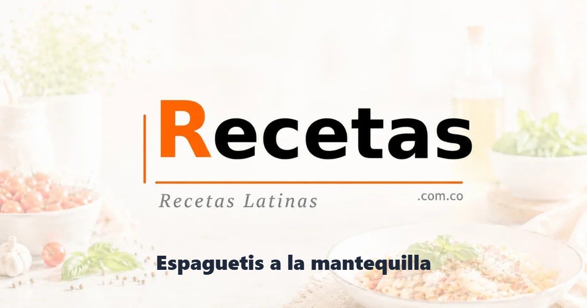 Espaguetis a la mantequilla
