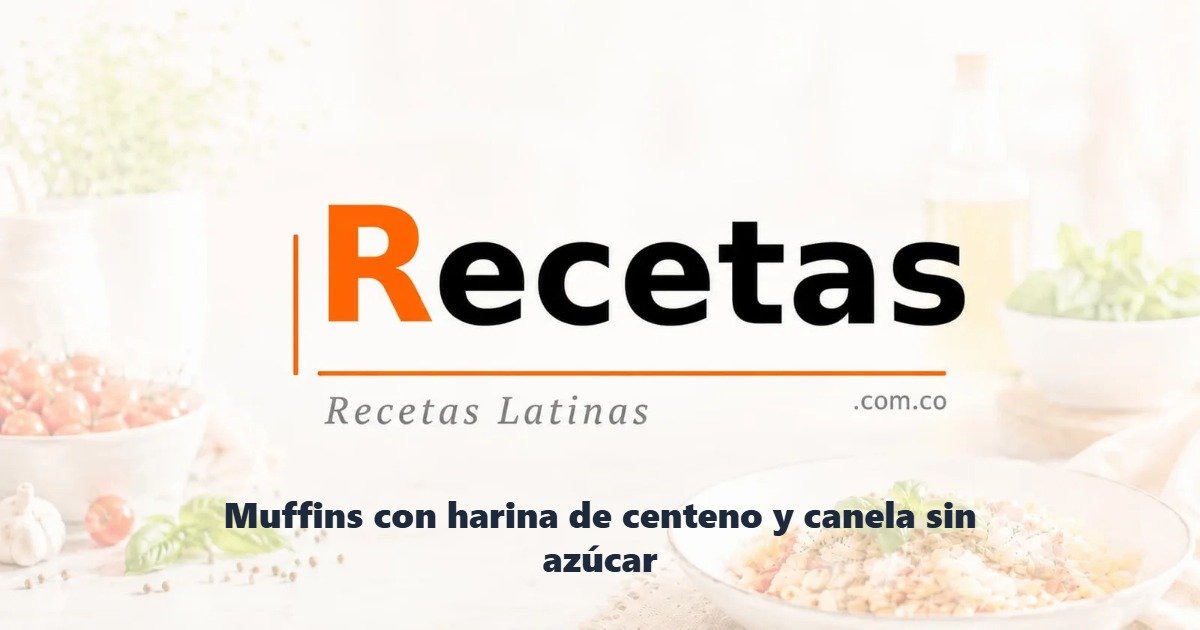 Muffins con harina de centeno y canela sin azúcar