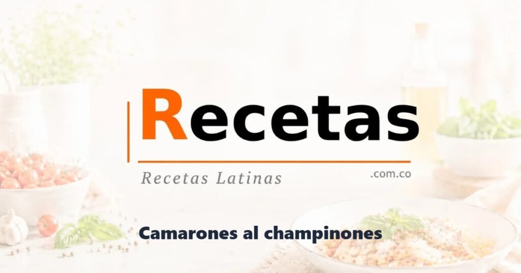 Camarones al champinones