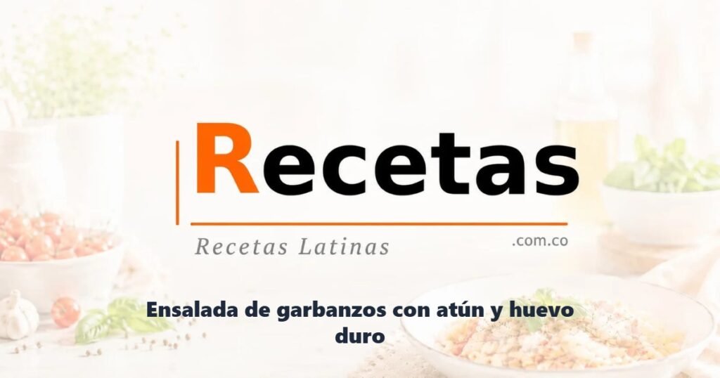 Ensalada de garbanzos con atún y huevo duro