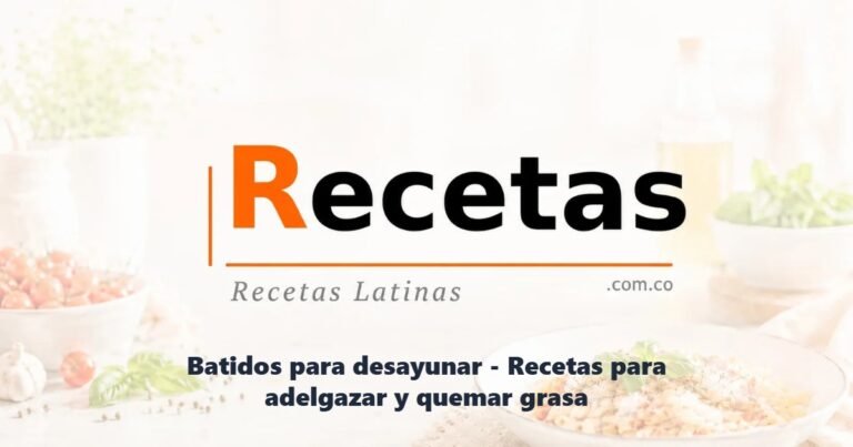 Batidos para desayunar - Recetas para adelgazar y quemar grasa